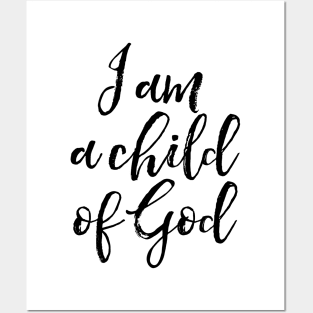 I am child of God Posters and Art